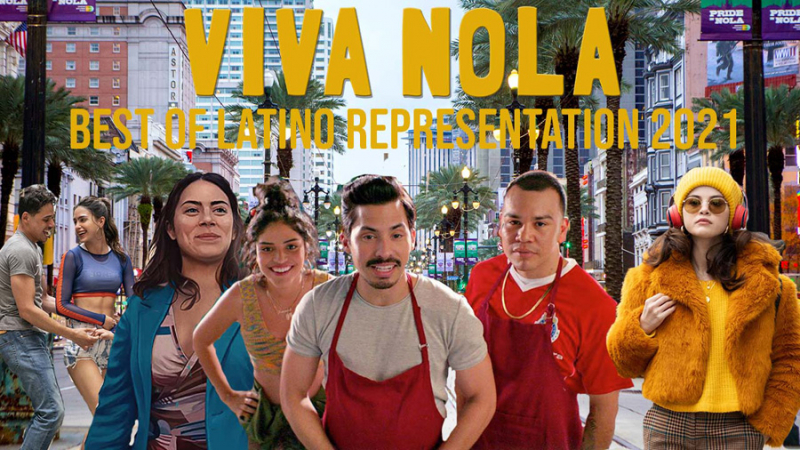 VIVA NOLA: Best of Latino Representation in entertainment 2021